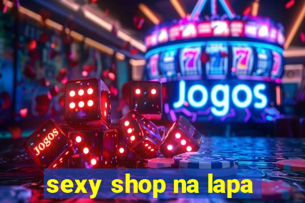 sexy shop na lapa